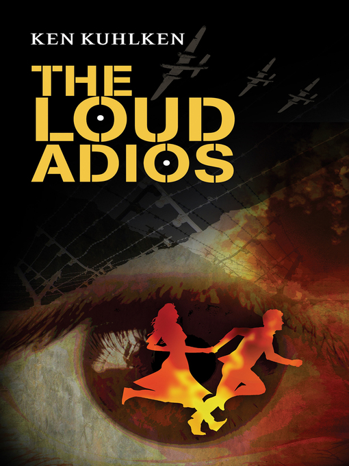 Title details for The Loud Adios by Ken Kuhlken - Available